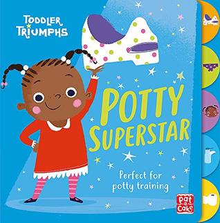 Read online Potty Superstar: A potty training book for girls (Toddler Triumphs) - Pat-a-Cake | ePub