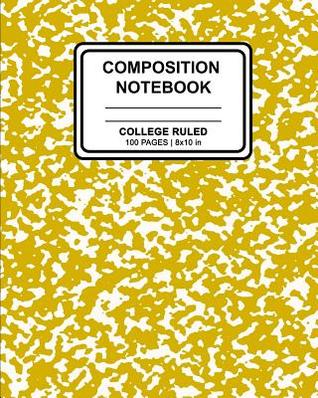 Read online Composition Notebook: School Marble Yellow Cover Design Ruled Blank Lined Paper Notebook for School, Office, Writing Notes - P2g Books file in PDF