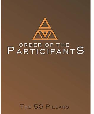 Read online The 50 Pillars: Teachings of the Participant Order (The Partipant Order Books Book 1) - Bro. James Porter file in PDF