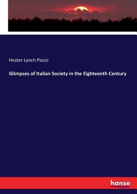 Read Glimpses of Italian Society in the Eighteenth Century - Hester Lynch Piozzi file in ePub