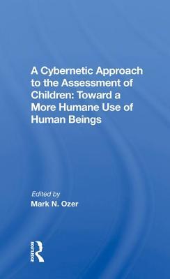 Download A Cybernetic Approach to the Assessment of Children: Toward a More Humane Use of Human Beings - Mark Ozer | ePub