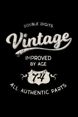 Read online Vintage Improved By Age All Authentic Parts: Funny 74th Birthday Gift Blank Lined Journal Notebook -  file in ePub