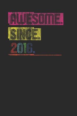 Read Awesome Since 2016: Blank Lined Notebook (6 x 9 - 120 pages) Birthday Years Themed Notebook for Daily Journal, Diary, and Gift - Awesome Publishing file in PDF