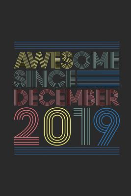 Read Awesome Since December 2019: Dotted Bullet Grid Notebook - Journal for December Birthday Gift Idea - Awesome Publishing file in PDF