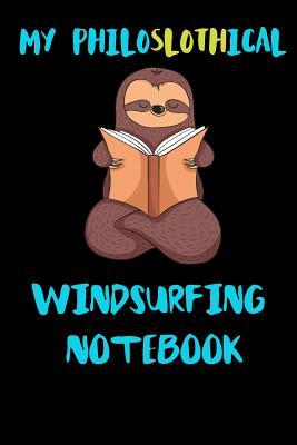 Read online My Philoslothical Windsurfing Notebook: Blank Lined Notebook Journal Gift Idea For (Lazy) Sloth Spirit Animal Lovers -  | PDF