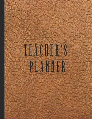 Download Teacher's Planner: Large organisational planner for teachers, professors, educators or home school - 6 lessons per day layout - Tan leather effect cover design -  | PDF