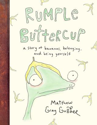 Read Rumple Buttercup: A Story of Bananas, Belonging, and Being Yourself - Matthew Gray Gubler | PDF