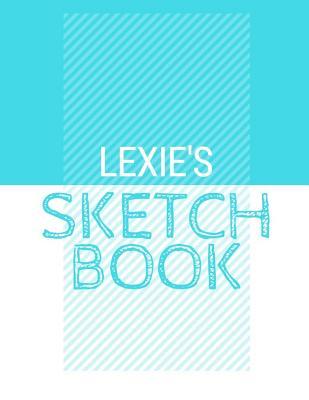 Read online Lexie's Sketchbook: Personalized blue sketchbook with name: 120 Pages -  | ePub