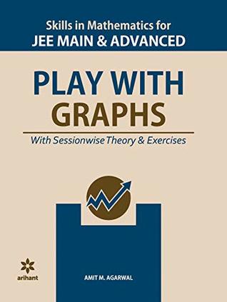 Download Skills in Mathematics - Play with Graphs for JEE Main and Advanced - Arihant Experts file in ePub