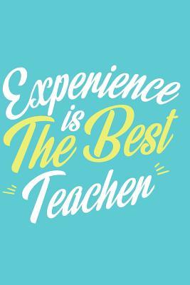 Read online Experience Is The Best Teacher - Mid Year Academic Teacher Diary With Schedules, Trackers. Logs, Reports, Goal Setting & Positive Quotes - Note Worthy file in ePub