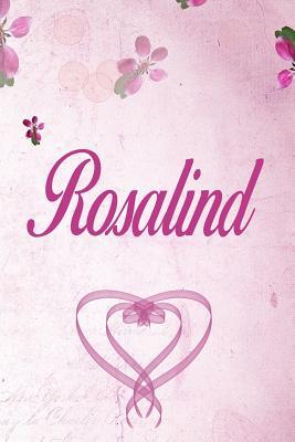 Download Rosalind: Personalised Name Notebook/Journal Gift For Women & Girls 100 Pages (Pink Floral Design) for School, Writing Poetry, Diary to Write in, Gratitude Writing, Daily Journal or a Dream Journal. - Personalised Name Publishers | PDF