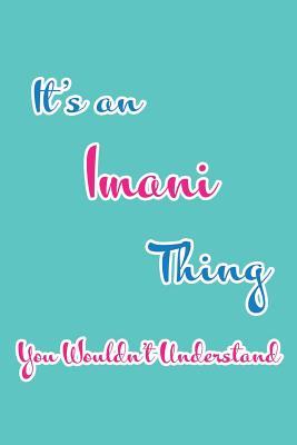 Read It's an Imani Thing You Wouldn't Understand: Blank Lined 6x9 Name Monogram Emblem Journal/Notebooks as Birthday, Anniversary, Christmas, Thanksgiving, Mother's Day, Grandparents day, any other Holiday or occasion Gifts For Girls and Women - Real Joy Publications file in PDF