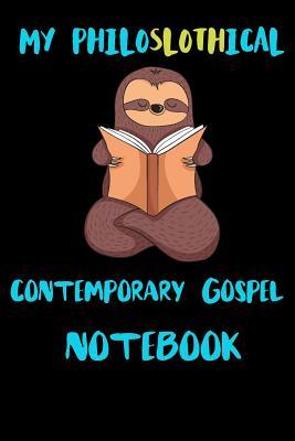 Download My Philoslothical Contemporary Gospel Notebook: Blank Lined Notebook Journal Gift Idea For (Lazy) Sloth Spirit Animal Lovers -  | ePub