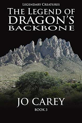 Read The Legend of Dragon's Backbone (Legendary Creatures Book 3) - Jo Carey file in PDF