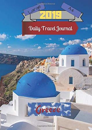 Read Large A4 2019 Daily Travel Journal Greece: Today's Adventures, Tomorrow's Memories - People Matter file in ePub
