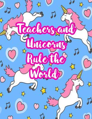 Read online Teachers and Unicorns Rule the World: Cute Lined Journal Notebook Lesson Planner and Grade Book with Funny Quote and Unicorn Cover - Perfect for Teacher Appreciation Gifts, End of the Year and Retirement Present - Better Than Thank You Cards: Code 4276 - Charlotte Melton file in ePub