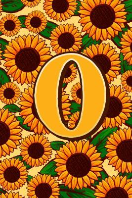 Read online O: Letter O Monogram Sunflowers Notebook & Journal - Dream Darling Journals | ePub