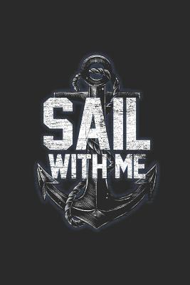 Download Sail With Me: Sailing Notebook, Dotted Bullet (6 x 9 - 120 pages) Sports And Recreations Themed Notebook for Daily Journal, Diary, and Gift - Sailing Publishing | ePub