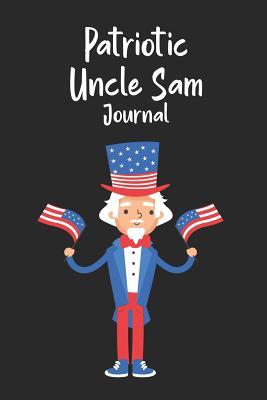 Download Patriotic Uncle Sam Journal: Uncle Sam American Flag Composition Notebook, 4th Of July, USA Independence Day Celebration, Patriotic Journal -  file in PDF