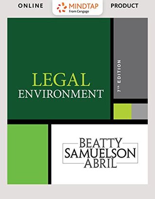 Read online Mindtap Business Law, 1 Term (6 Months) Printed Access Card for Beatty/Samuelson/Abril's Legal Environment, 7th - Jeffrey F. Beatty file in PDF
