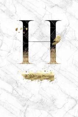 Read online 2020 Diary Planner: Abstract Gold & Black January to December 2020 Diary Planner With H Monogram on Luxury Gray Marble. - Elizabeth Riley | PDF
