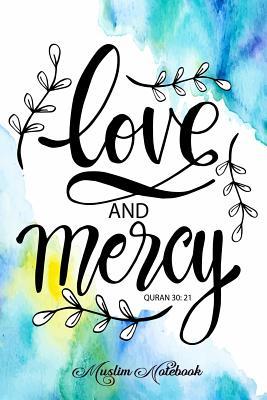 Read online Love and Mercy: Muslim Journal, Notebook and Diary Islamic Gift for Women 120 Pages 6x9 -  file in ePub