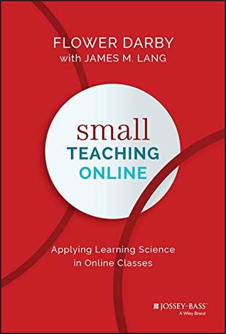 Read Small Teaching Online: Applying Learning Science in Online Classes - Flower Darby file in PDF