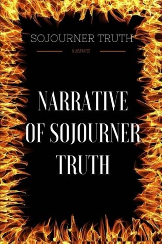 Read online Narrative of Sojourner Truth: By Sojourner Truth - Illustrated - Sojourner Truth | PDF