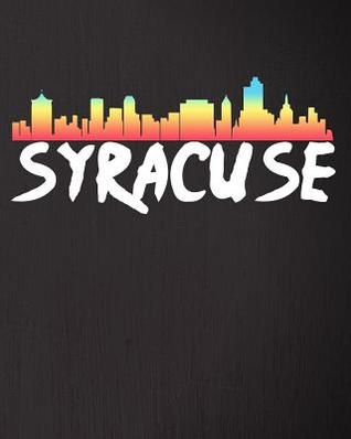 Read Syracuse: Daily Weekly and Monthly Planner for Organizing Your Life - Dt Productions | PDF