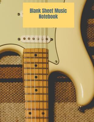 Read Blank Sheet Music Notebook: Music Manuscript Paper, Staff Paper, Musician Notebook 8.5 x 11, A4, 100 pages - Blank Sheet Music | PDF