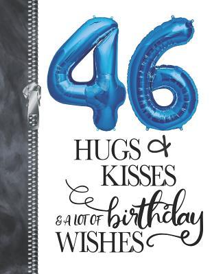 Read 46 Hugs & Kisses & A Lot Of Birthday Wishes: A4 Large Happy Birthday Writing Journal Book For Men And Woman -  | ePub