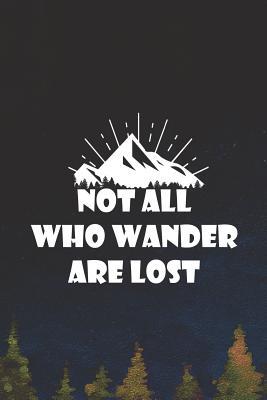 Read online Not All Who Wander Are Lost: Blank Lined Notebook ( Camping ) (Navy Blue) - Barbara Landon P file in ePub