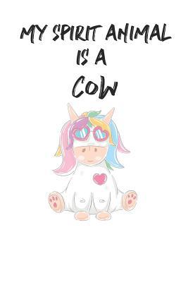 Download My Spirit Animal is a Cow: Cute Cow Lovers Journal / Notebook / Diary / Birthday Gift (6x9 - 110 Blank Lined Pages) -  file in PDF