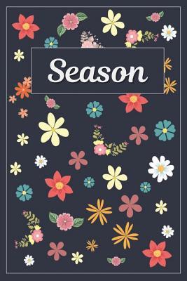 Read online Season: Lined Writing Notebook with Personalized Name 120 Pages 6x9 Flowers -  | PDF