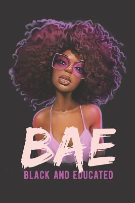 Read online BAE Black And Educated: African American Black Women Empowerment Affirmation Motivational Gratitude Daily Planner, Journal, Notebook - Black History Publication | ePub