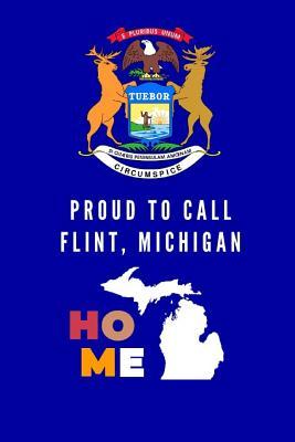 Download Proud To Call Flint, Michigan Home: Flint Michigan Note Book - Proudamerican Unitednotes file in ePub