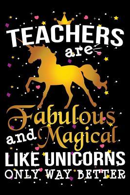 Download Teachers Are Fabulous And Magical Like Unicorns Only Way Better: School Gift For Teachers - Ariadne Oliver file in ePub