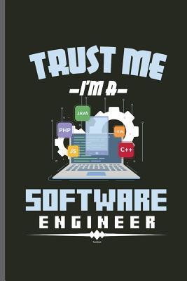 Download Trust me i'm a Software Engineer: Engineer Engineering notebooks gift (6x9) Lined notebook to write in - Thomas Lamberg | PDF