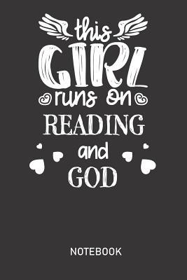 Read online This Girl Runs On READING and GOD Notebook: Perfect Journal / Diary With 110 Blank Lined Pages. Great Gift for all Christians - Prayer & Faith Publishing | PDF