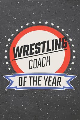 Download Wrestling Coach Of The Year: Wrestling Notebook, Planner or Journal Size 6 x 9 110 Lined Pages Office Equipment, Supplies Funny Wrestling Gift Idea for Christmas or Birthday -  | ePub