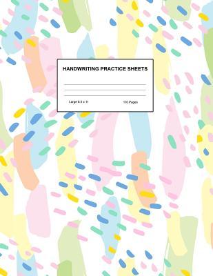 Read online Handwriting Practice Sheets: Cute Blank Lined Paper Notebook for Writing Exercise and Cursive Worksheets - Perfect Workbook for Preschool, Kindergarten, 1st, 2nd, 3rd and 4th Grade Kids - Product Code A4 9313 - Miriam Woodard | PDF