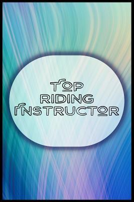 Download Top Riding Instructor: 6 x 9 inches blanked line hippotherapist notebook with 120 pages -  | ePub