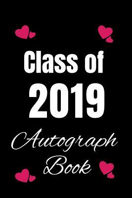 Read Class of 2019 Autograph Book: 120 Blank Pages, Student Gift, Teacher Notebook -  | PDF