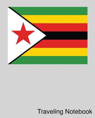 Read online Traveling Notebook: Zimbabwe Travel Journal and Trip Organizer - Jenn Burngasser | ePub