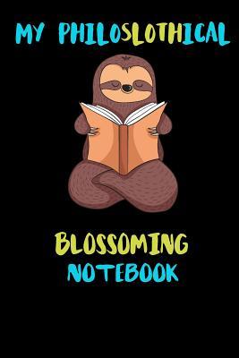 Download My Philoslothical Blossoming Notebook: Blank Lined Notebook Journal Gift Idea For (Lazy) Sloth Spirit Animal Lovers - Phislothh Publishing | ePub