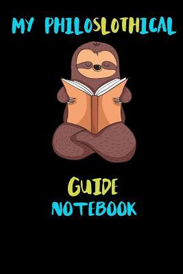 Read online My Philoslothical Guide Notebook: Blank Lined Notebook Journal Gift Idea For (Lazy) Sloth Spirit Animal Lovers - Phislothh Publishing file in PDF