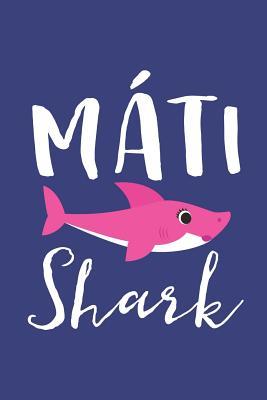 Read Mati Shark: A Blank Lined Journal for Moms and Mothers Who Love to Write. Makes a Perfect Mother's Day Gift If They Go By This Cute Mommy Nickname. -  | PDF