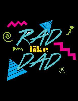 Download Rad like Dad: Fathers day gift Notebook journal 100 blank pages 8.5x11 diary for gift -  | ePub