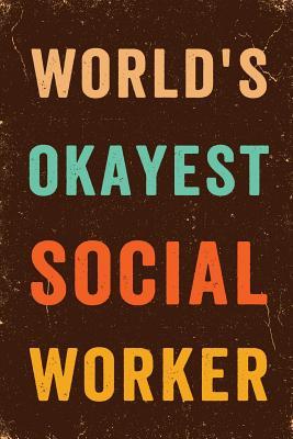 Download World's Okayest Social Worker Notebook Vintage: Funny Wide-Ruled Notepad for Care Workers -  file in ePub