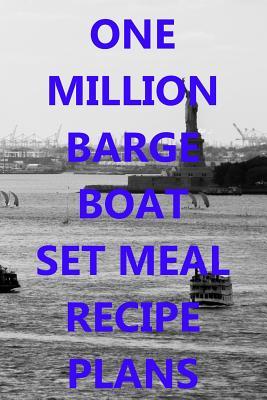 Read One Million Barge Set Meal Recipe Plans: Boating recipe planner: Bullet Style Dot Grid Journal, Diary, Planner & Notebook. 6*9 inch, 270 pages -  file in ePub